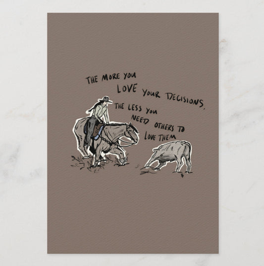 Love Your Decisions 5" x 7" Print